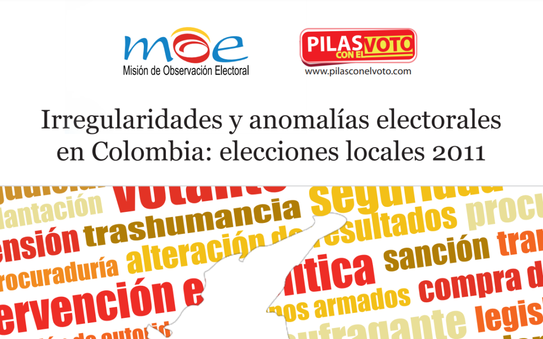Informe: Irregularidades y anomalías electorales en Colombia 2011