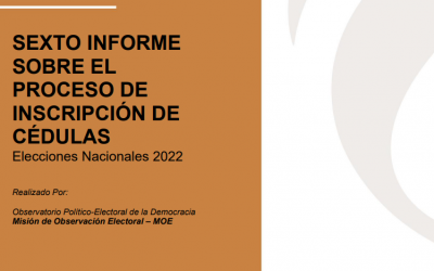 Sexto informe sobre el proceso de inscripción de cédulas