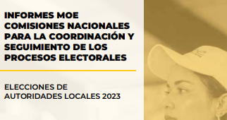 Informes MOE – Comisiones nacionales para la coordinación y seguimiento de los procesos electorales