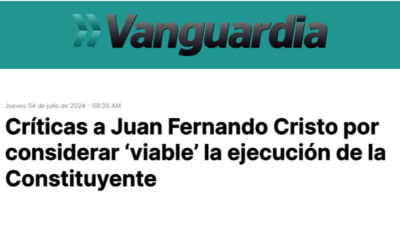 Críticas a Juan Fernando Cristo por considerar ‘viable’ la ejecución de la Constituyente – Vía Vanguardia