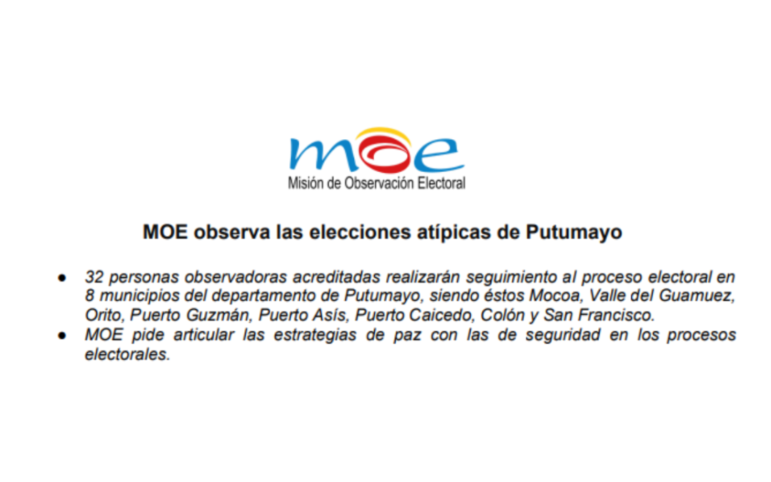 MOE observa las elecciones atípicas de Putumayo