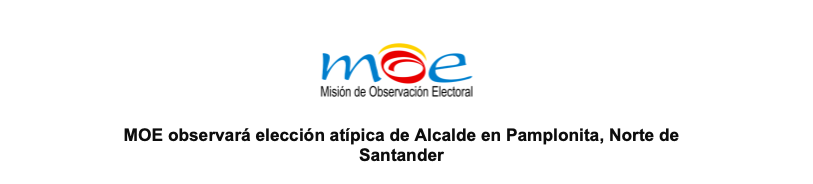 MOE observará elección atípica de Alcalde en Pamplonita, Norte de Santander