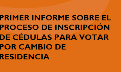 Primer informe sobre el proceso de inscripción de cédulas para votar por cambio de residencia – Comportamiento al inicio del calendario electoral (marzo 8 de 2025 a abril 8 de 2025)