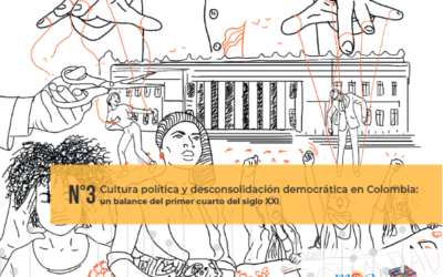 Paper 3: Cultura política y desconsolidación democrática en Colombia: un balance del primer cuarto del Siglo XXI