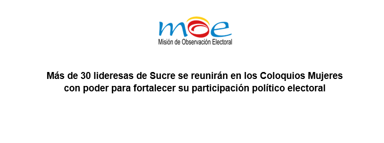 Más de 30 lideresas de Sucre se reunirán en los Coloquios Mujeres con poder para fortalecer su participación político electoral