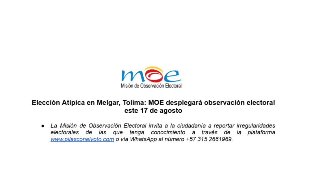 Elección Atípica en Melgar, Tolima: MOE desplegará observación electoral este 17 de agosto