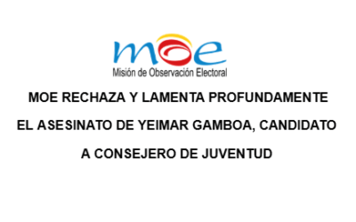 MOE rechaza y lamenta profundamente el asesinato de Yeimar Gamboa, candidato a consejero de juventud