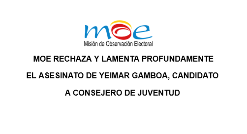 MOE rechaza y lamenta profundamente el asesinato de Yeimar Gamboa, candidato a consejero de juventud