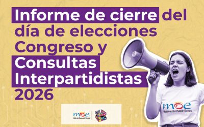 Informe de cierre del día de elecciones Congreso y Consultas Interpartidistas 2026