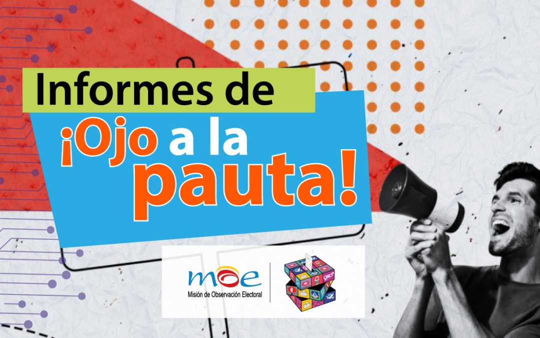 ¡Ojo a la pauta!: informes de segumiento a la publicidad digital – Presidencia 2026