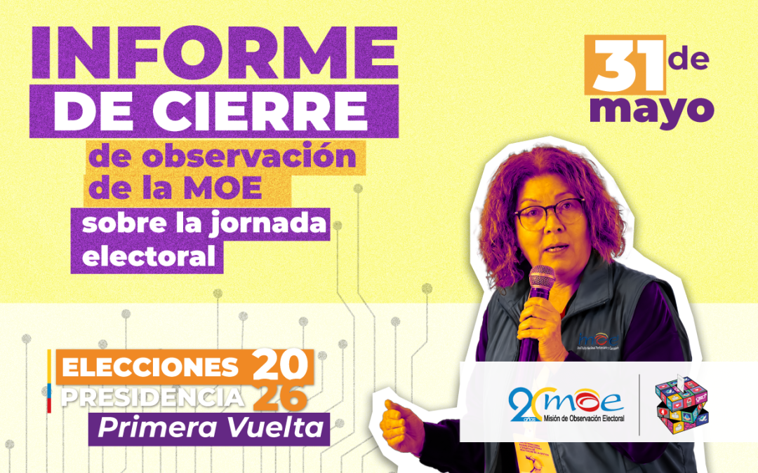 Informe de cierre del día de Elecciones Presidenciales – Primera Vuelta 2026
