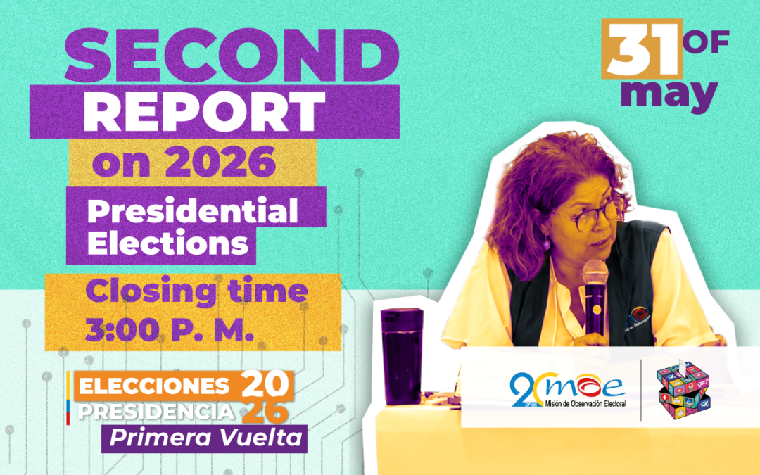 Second Report of the Electoral Observation Mission (MOE) – Presidential Elections, First Round – May 31, 2026